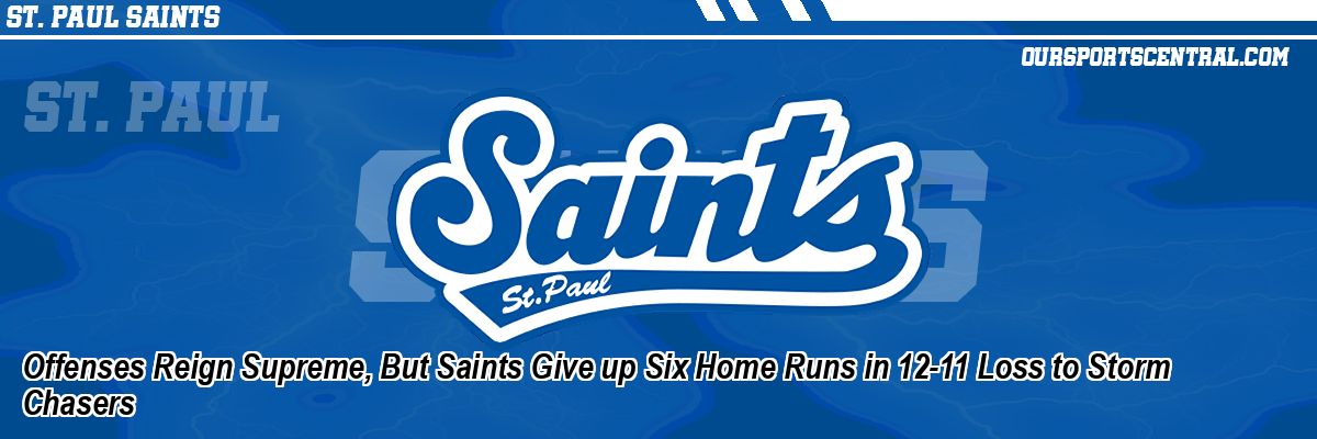 Offenses Reign Supreme, But Saints Give up Six Home Runs in 12-11 Loss to Storm Chasers