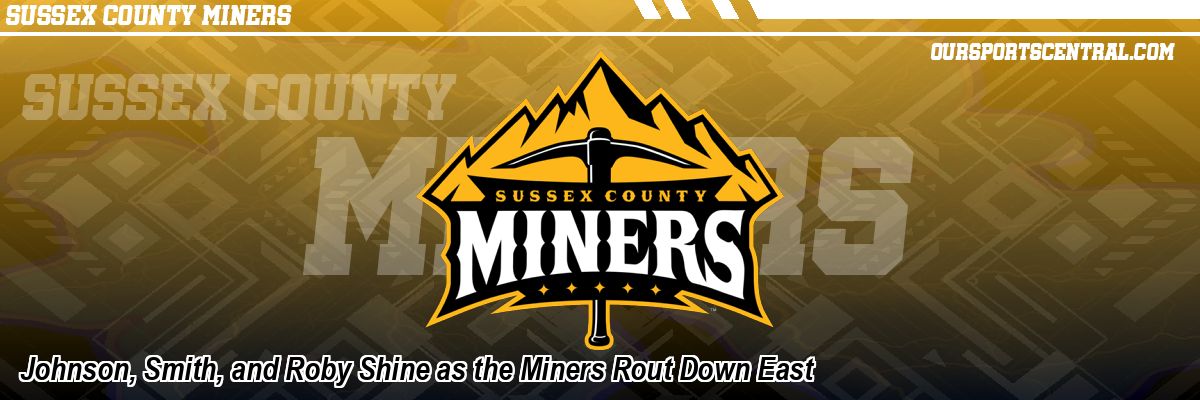 Johnson, Smith, and Roby Shine as the Miners Rout Down East