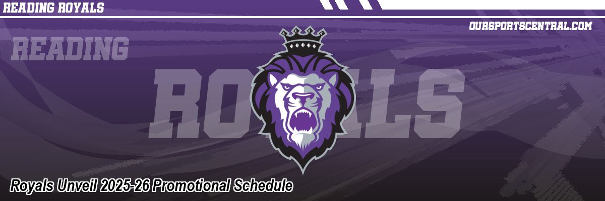 Royals Unveil 2025-26 Promotional Schedule