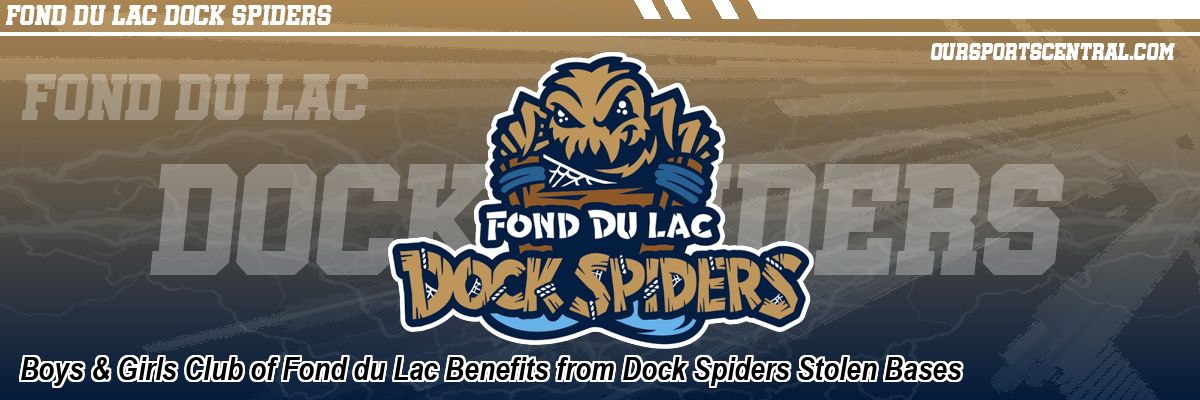 Boys & Girls Club of Fond du Lac Benefits from Dock Spiders Stolen Bases