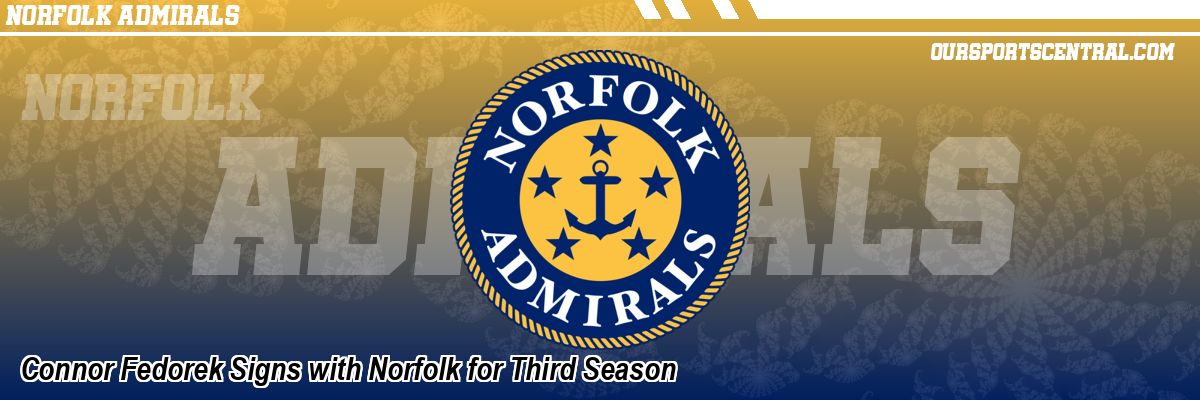 Connor Fedorek Signs with Norfolk for Third Season