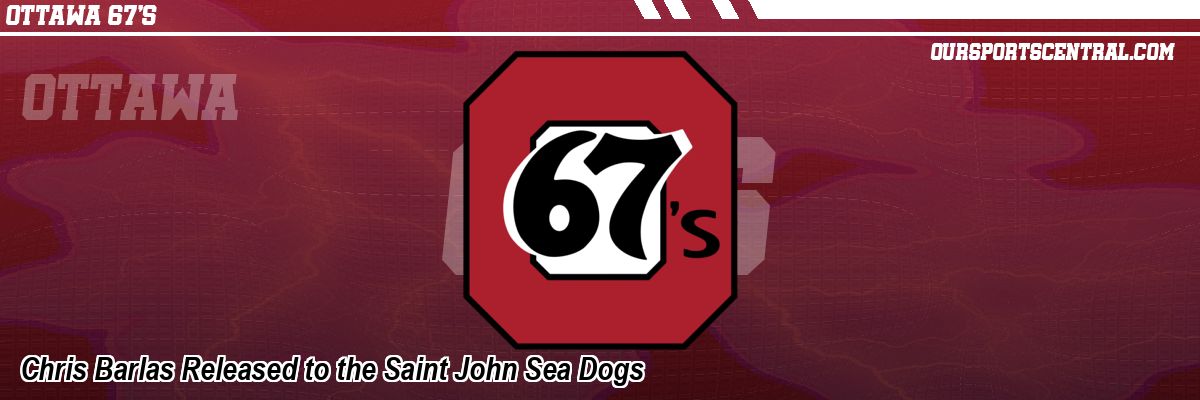 Chris Barlas Released to the Saint John Sea Dogs