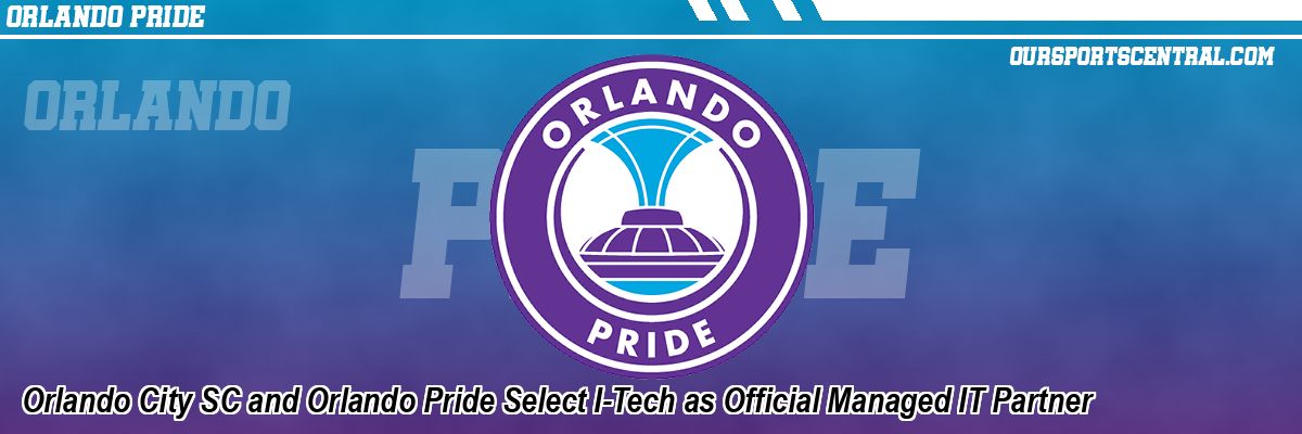 Orlando City SC and Orlando Pride Select I-Tech as Official Managed IT Partner