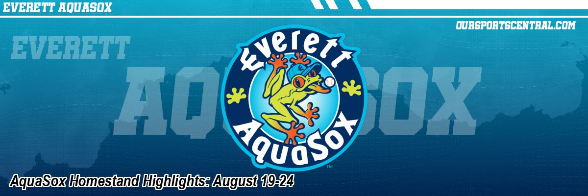 AquaSox Homestand Highlights: August 19-24