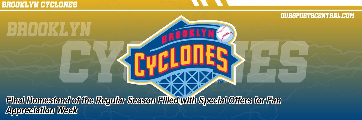 Final Homestand of the Regular Season Filled with Special Offers for Fan Appreciation Week