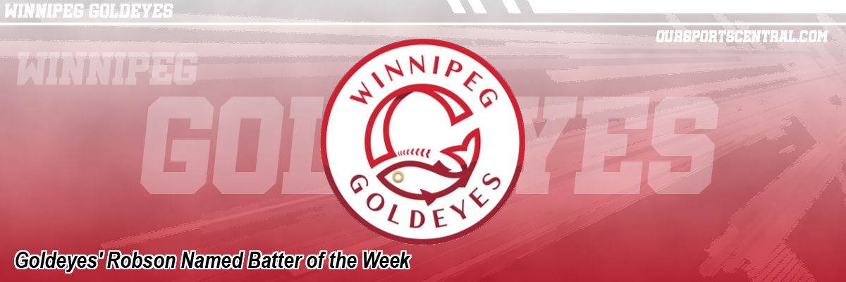 Goldeyes' Robson Named Batter of the Week
