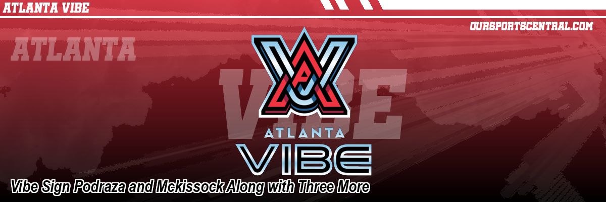 Vibe Sign Podraza and Mckissock Along with Three More