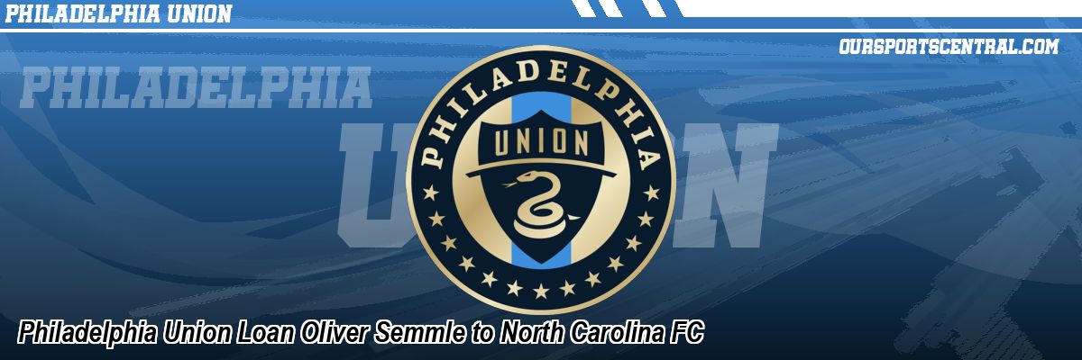 Philadelphia Union Loan Oliver Semmle to North Carolina FC