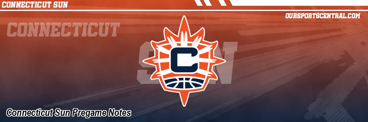 Connecticut Sun Pregame Notes