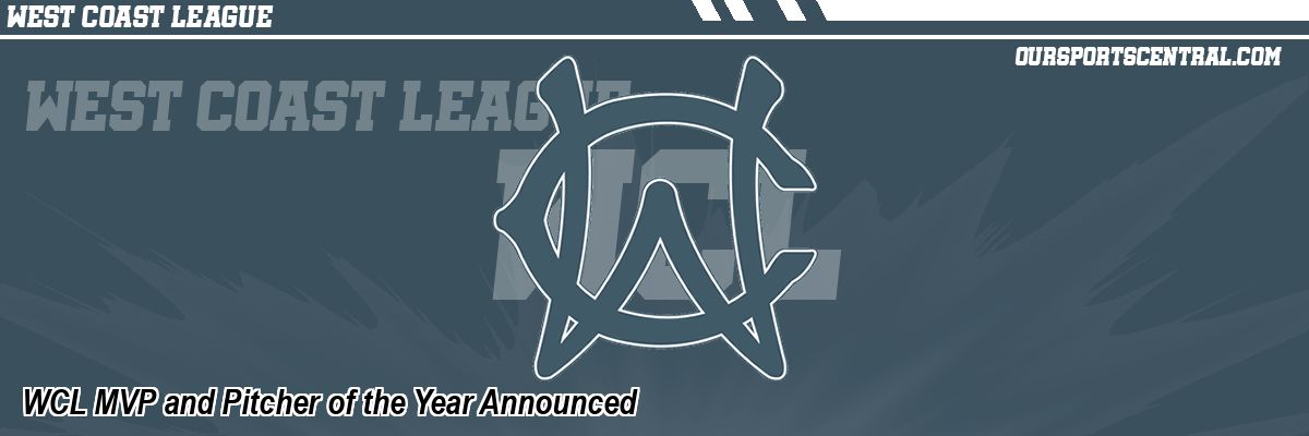 WCL MVP and Pitcher of the Year Announced