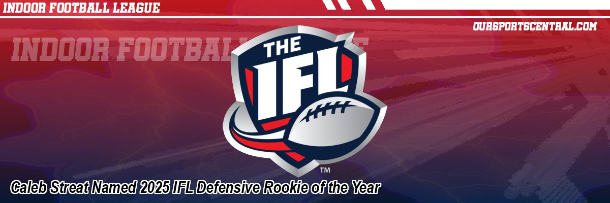 Caleb Streat Named 2025 IFL Defensive Rookie of the Year