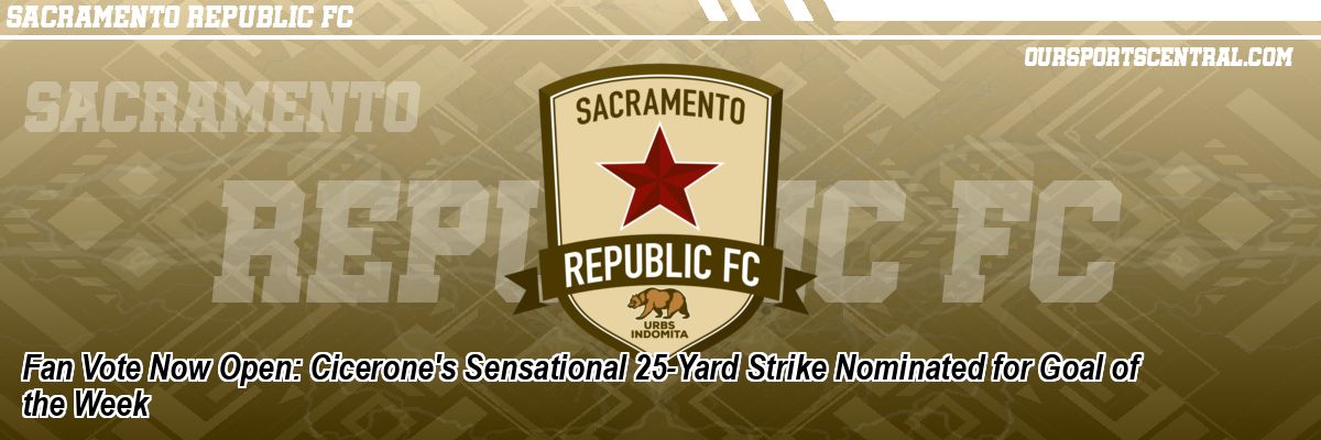 Fan Vote Now Open: Cicerone's Sensational 25-Yard Strike Nominated for Goal of the Week