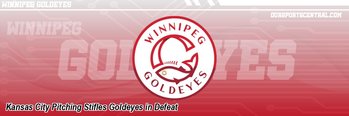 Kansas City Pitching Stifles Goldeyes in Defeat