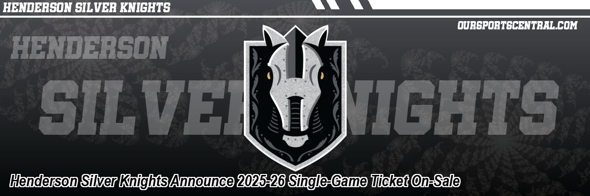 Henderson Silver Knights Announce 2025-26 Single-Game Ticket On-Sale
