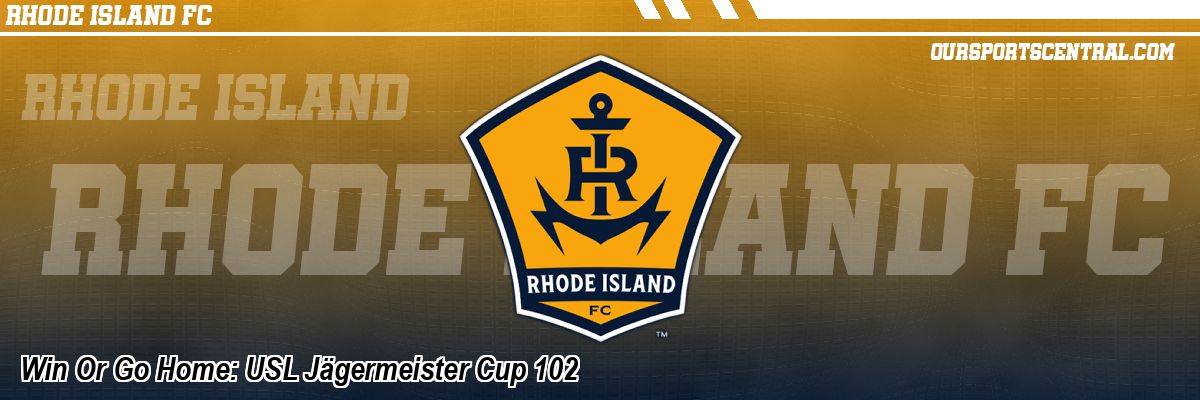 Win Or Go Home: USL Jägermeister Cup 102