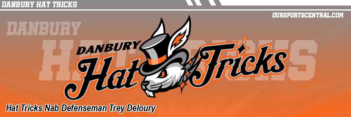 Hat Tricks Nab Defenseman Trey Deloury