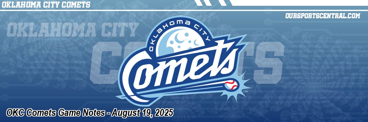 OKC Comets Game Notes - August 19, 2025