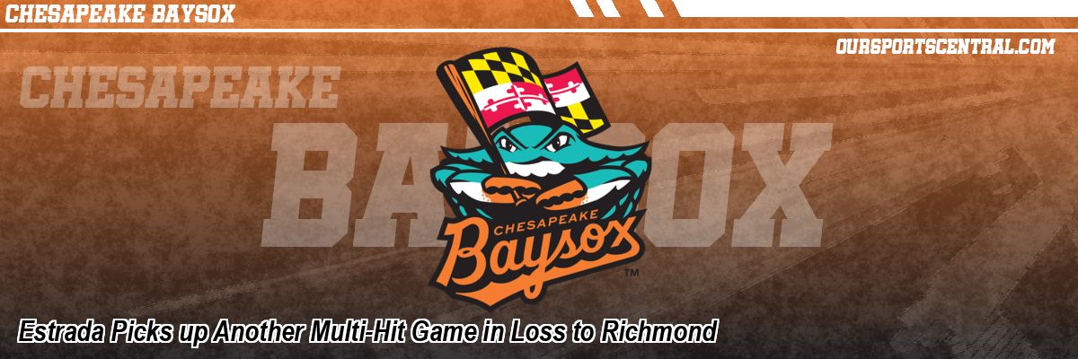 Estrada Picks up Another Multi-Hit Game in Loss to Richmond