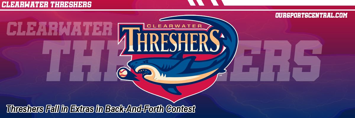Threshers Fall in Extras in Back-And-Forth Contest
