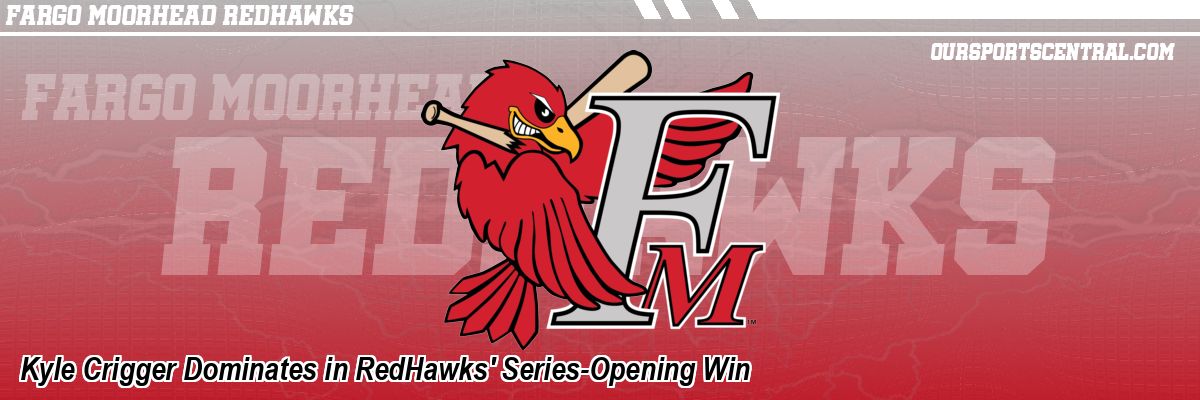Kyle Crigger Dominates in RedHawks' Series-Opening Win