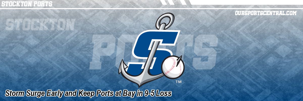 Storm Surge Early and Keep Ports at Bay in 9-5 Loss
