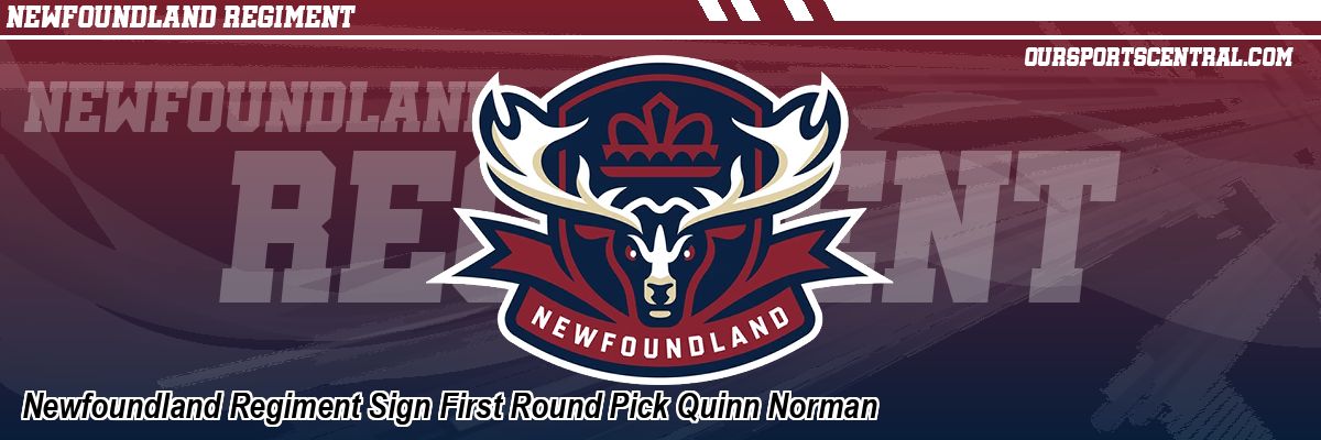 Newfoundland Regiment Sign First Round Pick Quinn Norman