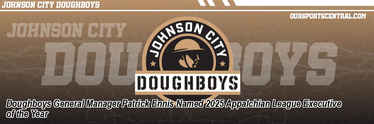 Doughboys General Manager Patrick Ennis Named 2025 Appalchian League Executive of the Year