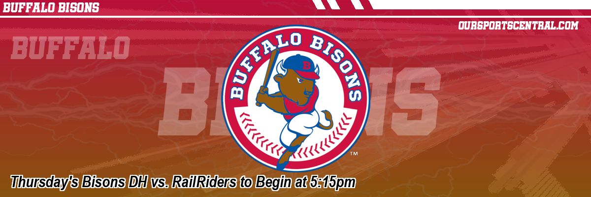 Thursday's Bisons DH vs. RailRiders to Begin at 5:15pm