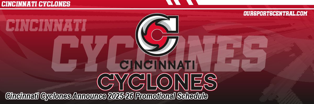 Cincinnati Cyclones Announce 2025-26 Promotional Schedule