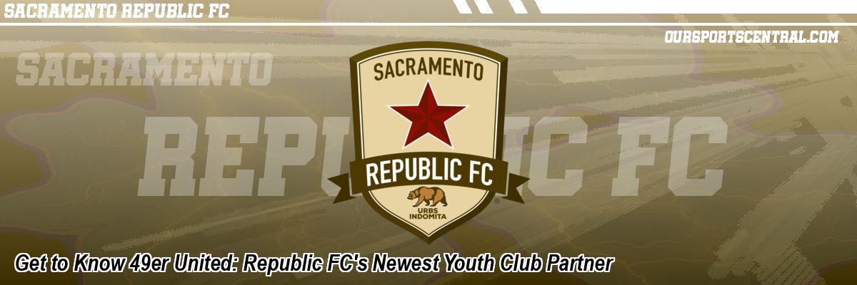 Get to Know 49er United: Republic FC's Newest Youth Club Partner