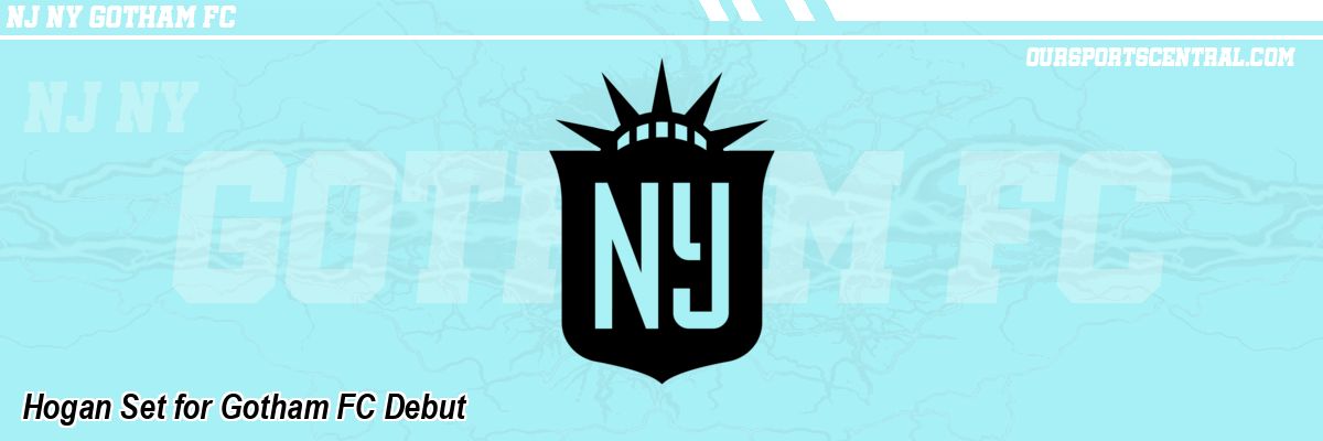 Hogan Set for Gotham FC Debut