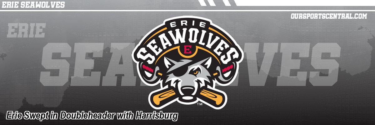 Erie Swept in Doubleheader with Harrisburg