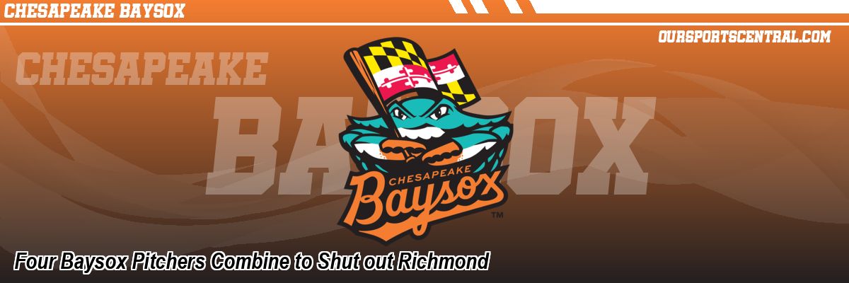 Four Baysox Pitchers Combine to Shut out Richmond