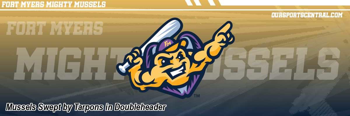 Mussels Swept by Tarpons in Doubleheader