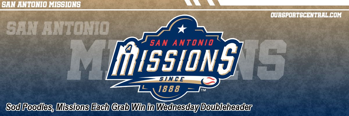 Sod Poodles, Missions Each Grab Win in Wednesday Doubleheader