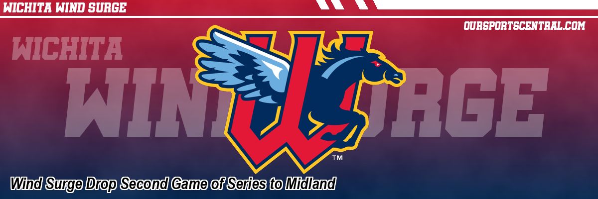 Wind Surge Drop Second Game of Series to Midland