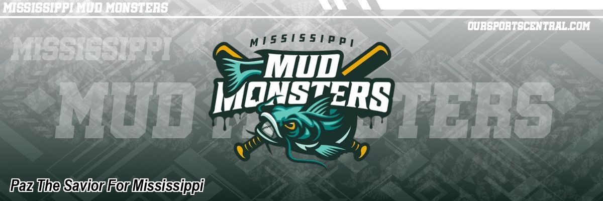 Paz The Savior For Mississippi