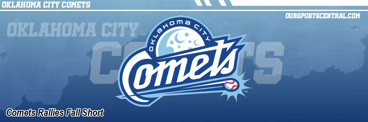 Comets Rallies Fall Short