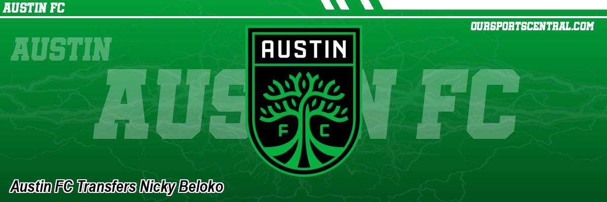 Austin FC Transfers Nicky Beloko