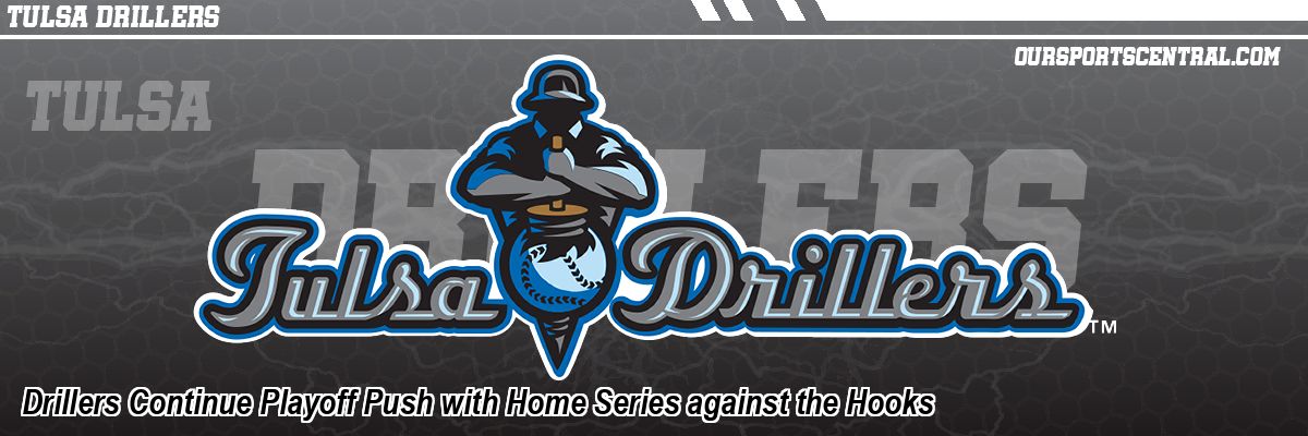 Drillers Continue Playoff Push with Home Series against the Hooks