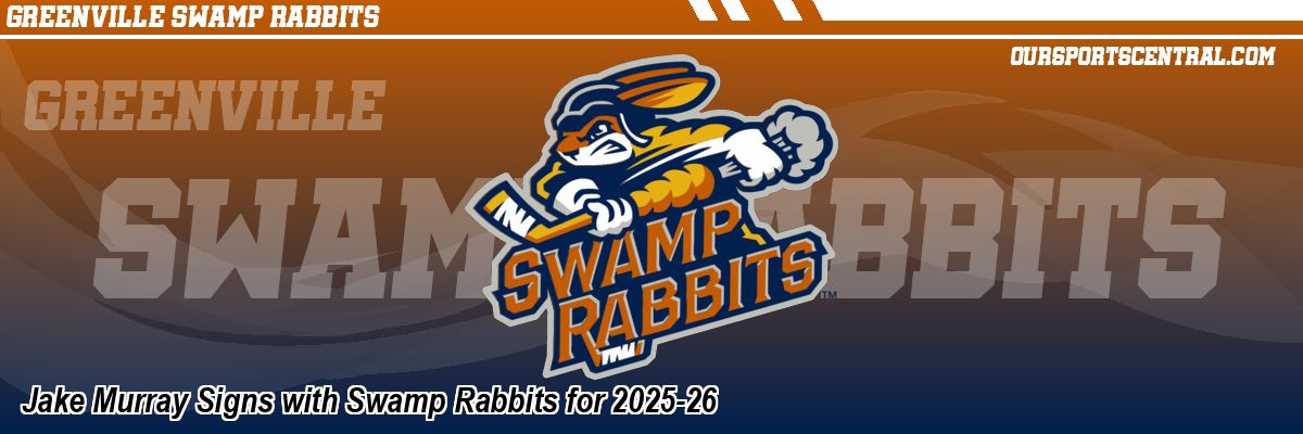 Jake Murray Signs with Swamp Rabbits for 2025-26