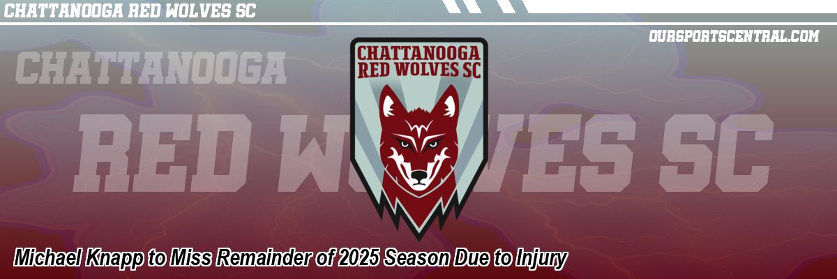 Michael Knapp to Miss Remainder of 2025 Season Due to Injury