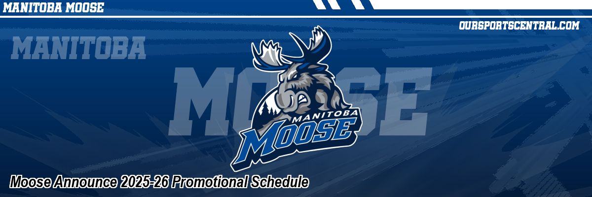 Moose Announce 2025-26 Promotional Schedule