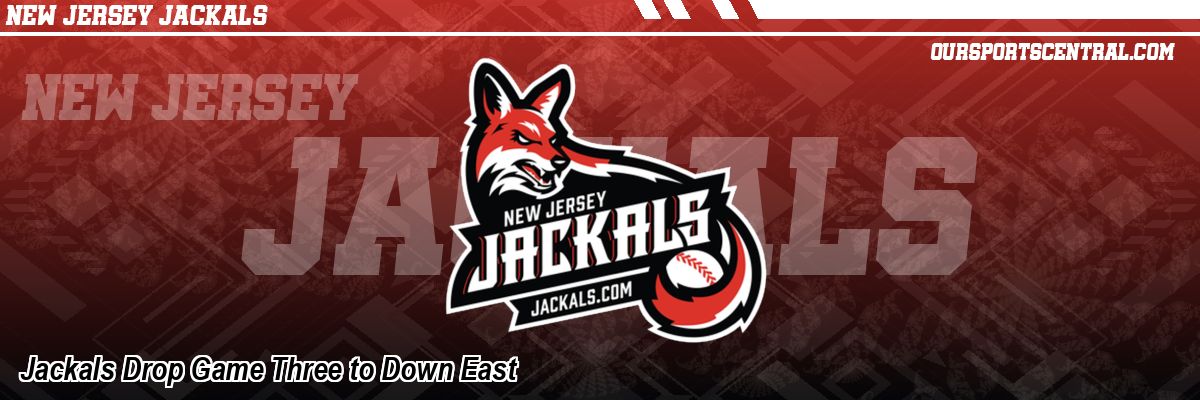 Jackals Drop Game Three to Down East