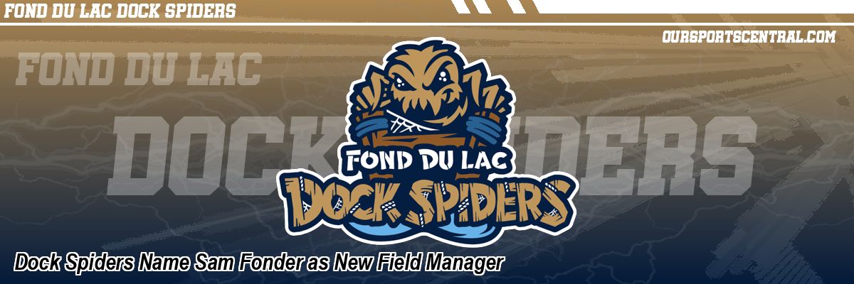 Dock Spiders Name Sam Fonder as New Field Manager