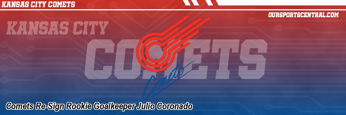 Comets Re-Sign Rookie Goalkeeper Julio Coronado