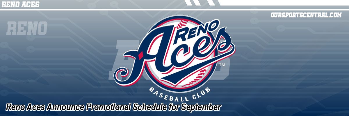Reno Aces Announce Promotional Schedule for September