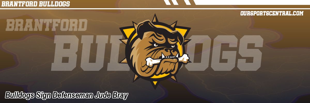 Bulldogs Sign Defenseman Jude Bray