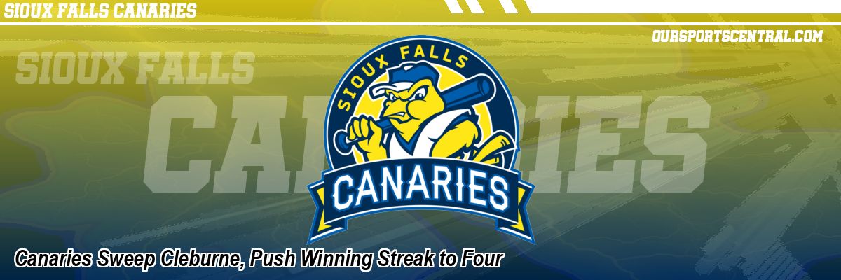 Canaries Sweep Cleburne, Push Winning Streak to Four