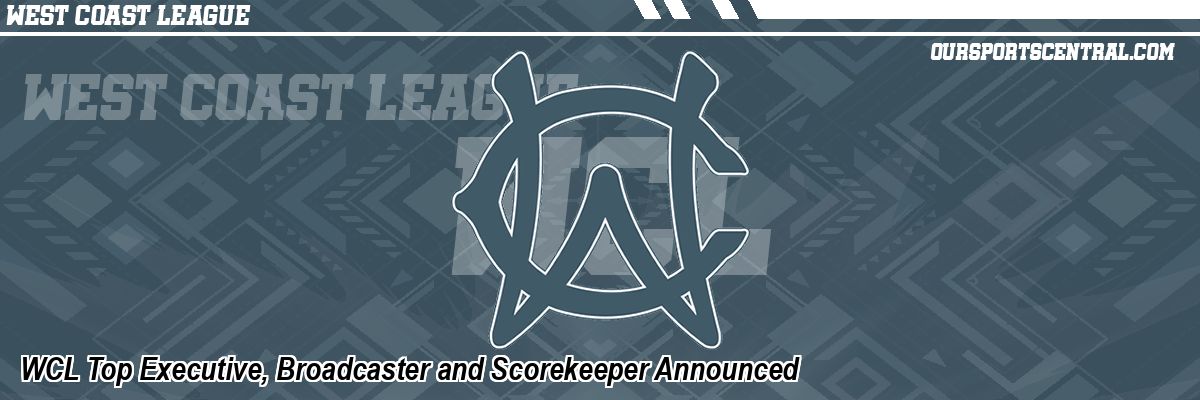 WCL Top Executive, Broadcaster and Scorekeeper Announced